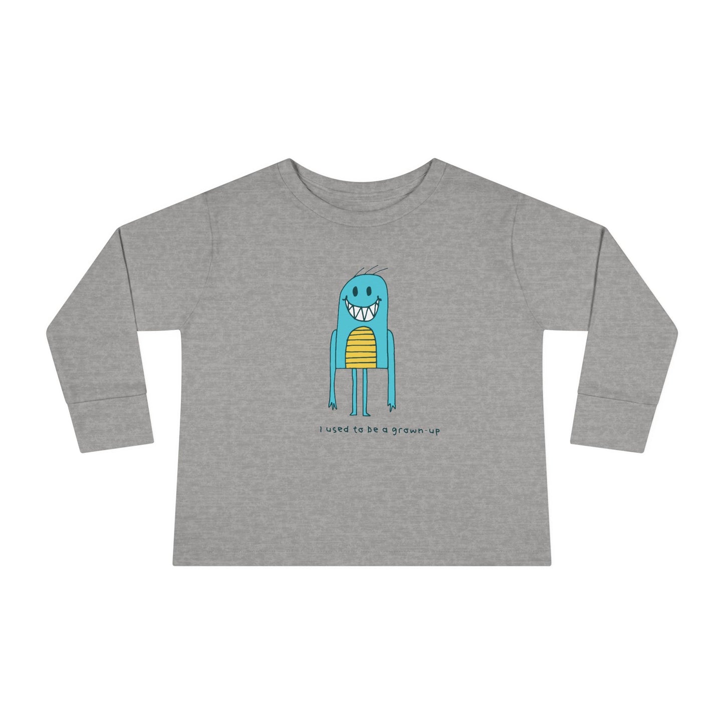 "I Used to Be a Grown-Up" Cute Toddler Long Sleeve Tee - Playful Kids Shirt for Everyday Wear