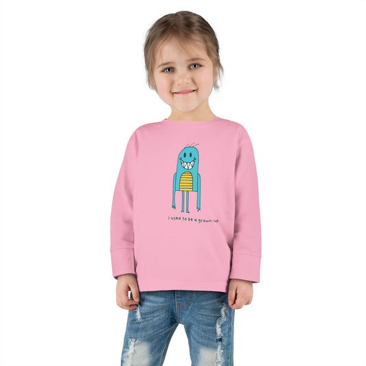 "I Used to Be a Grown-Up" Cute Toddler Long Sleeve Tee - Playful Kids Shirt for Everyday Wear
